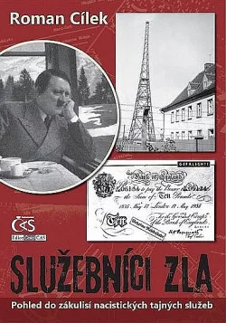 Služebníci zla: Pohled do zákulisí nacistických tajných služeb
