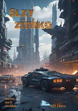 Slzy zítřka: Sbírka sci-fi povídek