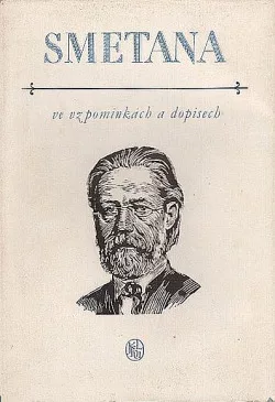 Smetana ve vzpomínkách a dopisech