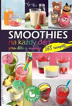 Smoothies na každý den pro děti a mámy