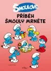 Příběh šmouly mrněte