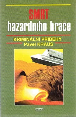 Smrt hazardního hráče : kriminální příběhy