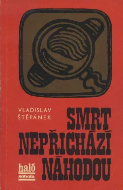 Smrt nepřichází náhodou