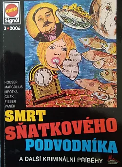 Smrt sňatkového podvodníka a další kriminální příběhy