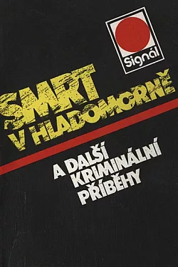 Smrt v hladomorně a další kriminální příběhy