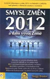 Smysl změn 2012 a další vývoj Země