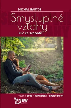 Smysluplné vztahy: Klíč ke svobodě