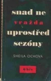 Snad ne vražda uprostřed sezóny