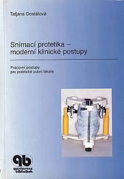 Snímací protetika - moderní klinické postupy. Pracovní postupy pro praktické zubní lékaře