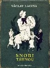 Snobi táhnou