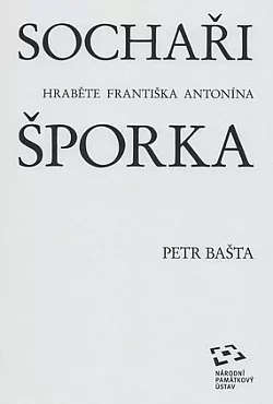 Sochaři hraběte Františka Antonína Šporka
