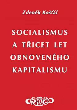 Socialismus a třicet let obnoveného kapitalismu
