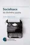 Socializace do školního jazyka