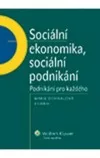 Sociální ekonomika, sociální podnikání. Podnikání pro každého