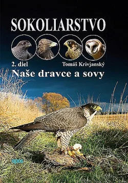 Sokoliarstvo. 2. diel, Naše dravce a sovy