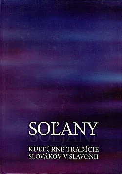 Soľany: Kultúrne tradície Slovákov v Slavónii