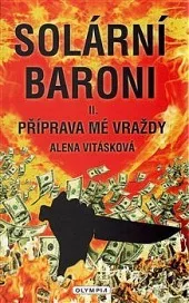 Solární baroni II - Příprava mé vraždy
