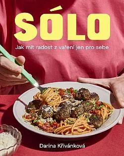 Sólo: Jak mít radost z vaření jen pro sebe