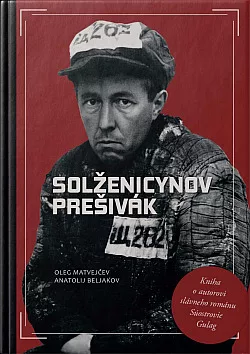 Solženicynov prešivák: Vládca myšlienok ruskej inteligencie