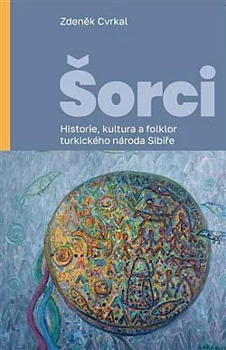 Šorci: Historie, kultura a folklor turkického národa Sibiře
