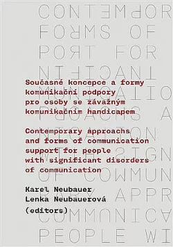 Současné koncepce a formy komunikační podpory pro osoby se závažným komunikačním handicapem
