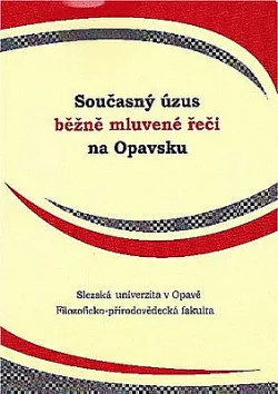 Současný úzus běžně mluvené řeči na Opavsku