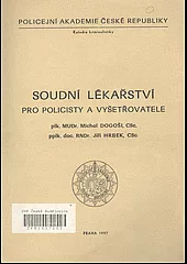 Soudní lékařství pro policisty a vyšetřovatele