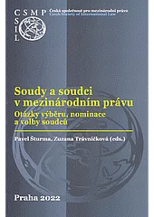 Soudy a soudci v mezinárodním právu: otázky výběru, nominace a volby soudců