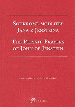 Soukromé modlitby Jana z Jenštejna / The Private Prayers of John of Jenstein