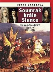 Soumrak krále Slunce: Válka o španělské dědictví 1701-1714