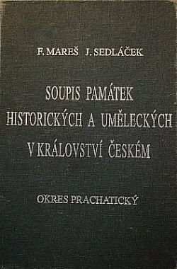 Soupis památek historických a uměleckých v Království českém od pravěku do polovice XIX. století. XXXVIII, Politický okres prachat