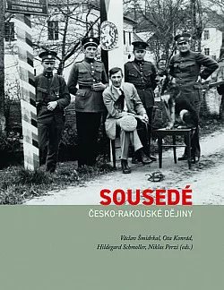 Sousedé: Česko-rakouské dějiny