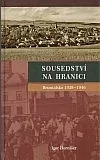 Sousedství na hranici  (Bruntálsko 1938-1946)