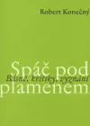 Spáč pod plamenem: básně, kritiky, vyznání