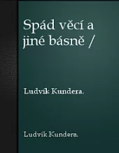 Spád věcí a jiné básně