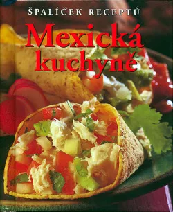 Mexická kuchyně - Špalíček receptů