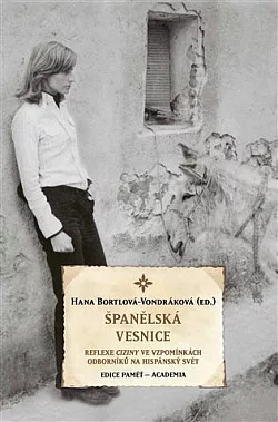 Španělská vesnice: Reflexe ciziny ve vzpomínkách odborníků na hispánský svět