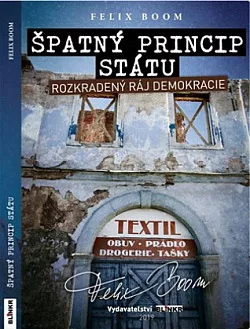 Špatný princip státu: Rozkradený ráj demokracie