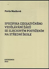 Specifikace cizojazyčného vzdělávání žáků se sluchovým postižením na střední škole