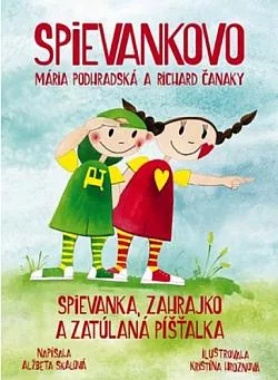 Spievankovo: Spievanka, Zahrajko a zatúlaná píšťalka