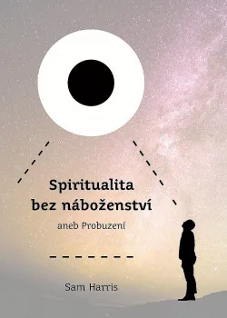 Spiritualita bez náboženství aneb Probuzení