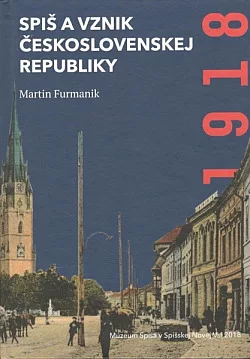 Spiš a vznik Československej republiky 1918