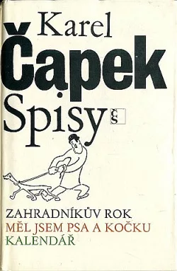 Zahradníkův rok / Měl jsem psa a kočku / Kalendář