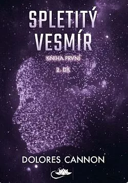 Spletitý vesmír. Kniha první. 2. díl