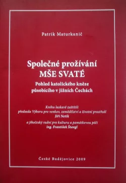 Společné prožívání mše svaté - Pohled katolického kněze působícího v jižních Čechách