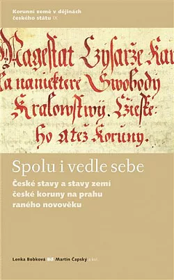 Spolu i vedle sebe: České stavy a stavy zemí České koruny na prahu raného novověku
