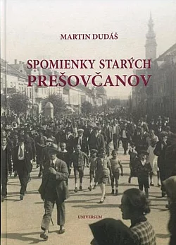 Spomienky starých Prešovčanov
