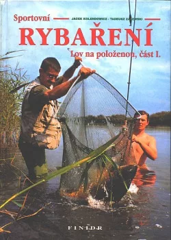 Sportovní rybaření: Lov na položenou. Část I.