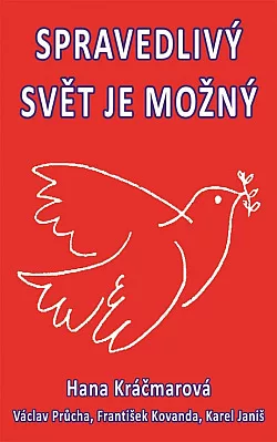 Spravedlivý svět je možný - Vybrané kapitoly z dějin KSČ