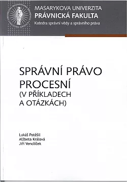 Správní právo procesní (v příkladech a otázkách)